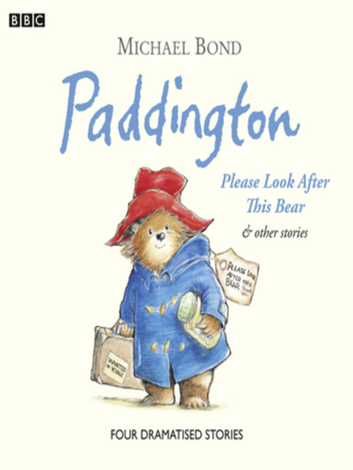 Title details for Paddington Please Look After This Bear & Other Stories by Michael Bond - Wait list